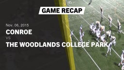 Recap: Conroe  vs. The Woodlands College Park  2015