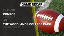 Recap: Conroe  vs. The Woodlands College Park  2016