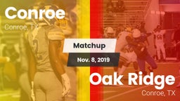 Matchup: Conroe  vs. Oak Ridge  2019