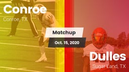 Matchup: Conroe  vs. Dulles  2020