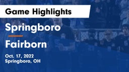 Springboro  vs Fairborn Game Highlights - Oct. 17, 2022