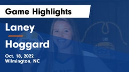 Laney  vs Hoggard  Game Highlights - Oct. 18, 2022