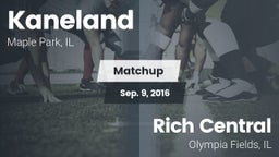 Matchup: Kaneland  vs. Rich Central  2016