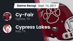 Recap: Cy-Fair  vs. Cypress Lakes  2017