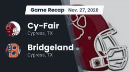 Recap: Cy-Fair  vs. Bridgeland  2020