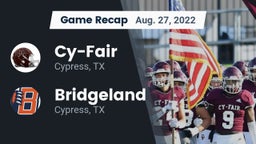 Recap: Cy-Fair  vs. Bridgeland  2022