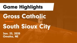 Gross Catholic  vs South Sioux City  Game Highlights - Jan. 23, 2020