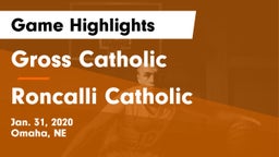Gross Catholic  vs Roncalli Catholic  Game Highlights - Jan. 31, 2020