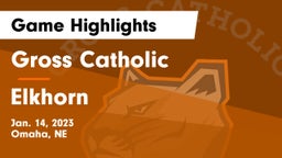 Gross Catholic  vs Elkhorn  Game Highlights - Jan. 14, 2023