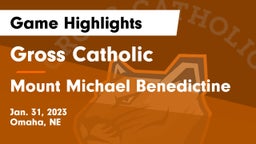 Gross Catholic  vs Mount Michael Benedictine Game Highlights - Jan. 31, 2023