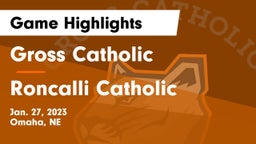 Gross Catholic  vs Roncalli Catholic  Game Highlights - Jan. 27, 2023