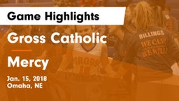 Gross Catholic  vs Mercy  Game Highlights - Jan. 15, 2018