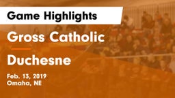 Gross Catholic  vs Duchesne  Game Highlights - Feb. 13, 2019