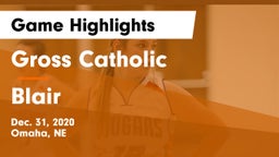 Gross Catholic  vs Blair  Game Highlights - Dec. 31, 2020