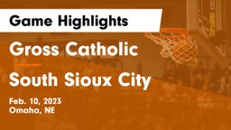 Gross Catholic  vs South Sioux City  Game Highlights - Feb. 10, 2023