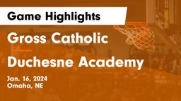 Gross Catholic  vs Duchesne Academy Game Highlights - Jan. 16, 2024