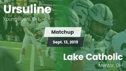 Matchup: Ursuline  vs. Lake Catholic  2019
