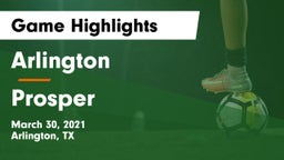 Arlington  vs Prosper  Game Highlights - March 30, 2021