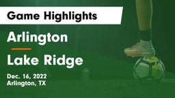 Arlington  vs Lake Ridge  Game Highlights - Dec. 16, 2022