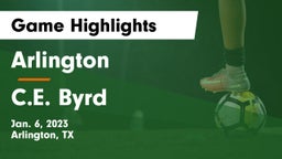 Arlington  vs C.E. Byrd  Game Highlights - Jan. 6, 2023