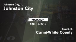Matchup: Johnston City High vs. Carmi-White County  2016
