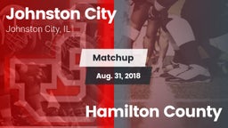 Matchup: Johnston City High vs. Hamilton County  2018