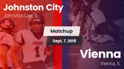Matchup: Johnston City High vs. Vienna  2018