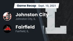 Recap: Johnston City  vs. Fairfield  2021