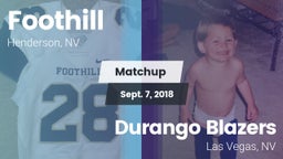 Matchup: Foothill  vs. Durango  Blazers 2018