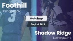 Matchup: Foothill  vs. Shadow Ridge  2019