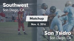 Matchup: Southwest High Schoo vs. San Ysidro  2016