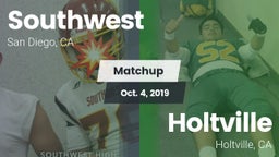 Matchup: Southwest High Schoo vs. Holtville  2019