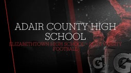 Elizabethtown football highlights Adair County High School