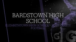 Elizabethtown football highlights Bardstown High School