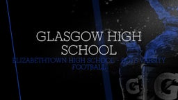 Elizabethtown football highlights Glasgow High School