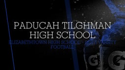 Elizabethtown football highlights Paducah Tilghman High School