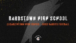 Elizabethtown football highlights Bardstown High School