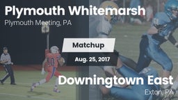 Matchup: Plymouth Whitemarsh vs. Downingtown East  2017