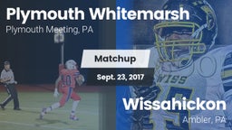 Matchup: Plymouth Whitemarsh vs. Wissahickon  2017