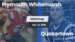 Matchup: Plymouth Whitemarsh vs. Quakertown  2018