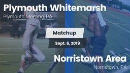 Matchup: Plymouth Whitemarsh vs. Norristown Area  2019