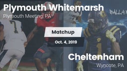 Matchup: Plymouth Whitemarsh vs. Cheltenham  2019