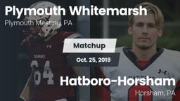Matchup: Plymouth Whitemarsh vs. Hatboro-Horsham  2019