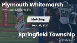 Matchup: Plymouth Whitemarsh vs. Springfield Township  2020