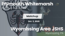 Matchup: Plymouth Whitemarsh vs. Wyomissing Area JSHS 2020