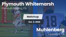 Matchup: Plymouth Whitemarsh vs. Muhlenberg  2020