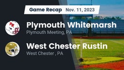 Recap: Plymouth Whitemarsh  vs. West Chester Rustin  2023