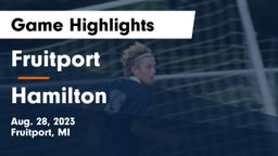 Fruitport  vs Hamilton  Game Highlights - Aug. 28, 2023