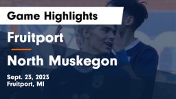 Fruitport  vs North Muskegon  Game Highlights - Sept. 23, 2023