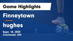 Finneytown  vs hughes  Game Highlights - Sept. 18, 2023